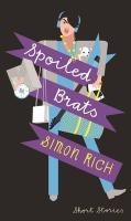 Spoiled Brats (including the story that inspired the film An American Pickle starring Seth Rogen)