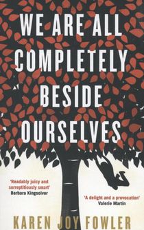 We Are All Completely Beside Ourselves