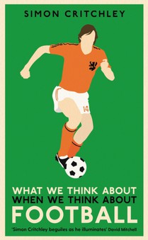 What We Think About When We Think About Football voorzijde