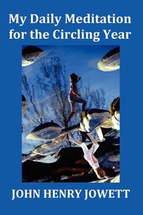 My Daily Meditation for the Circling Year - with Index of Bible Verses