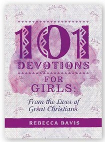 101 Devotions for Girls