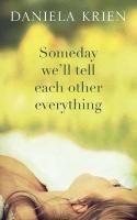 Someday We'll Tell Each Other Everything