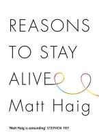 Reasons to Stay Alive