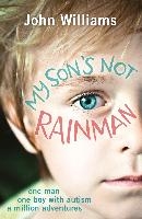 My Son's Not Rainman