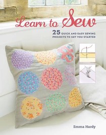 Learn to Sew: 25 Quick and Easy Sewing Projects to Get You Started voorzijde