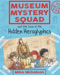 Museum Mystery Squad and the Case of the Hidden Hieroglyphics voorzijde