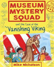 Museum Mystery Squad and the Case of the Vanishing Viking voorzijde