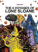 Lone Sloane: The 6 Voyages of Lone Sloane