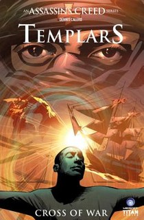 Assassin's Creed: Templars Vol. 2: Cross of War