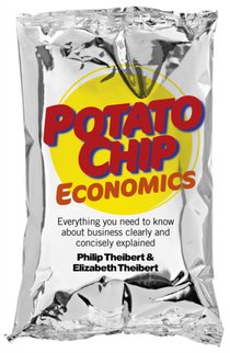 Potato Chip Economics - Everything you need to know about business clearly and concisely explained