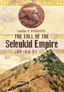 Fall of Seleukid Empire 187-75 BC