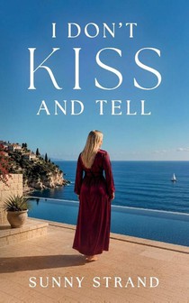 Strand, S: I Don't Kiss and Tell