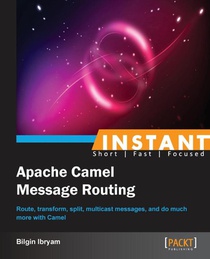 Instant Apache Camel Message Routing
