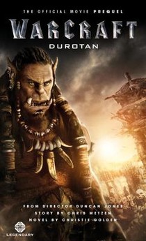 Warcraft: Durotan: The Official Movie Prequel voorzijde