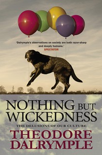 Nothing But Wickedness: The Delusions of Our Culture