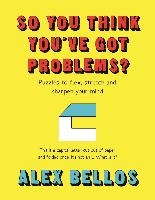 So You Think You've Got Problems?