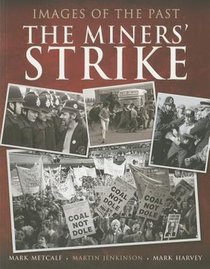 Images of the Past: The Miners' Strike voorzijde
