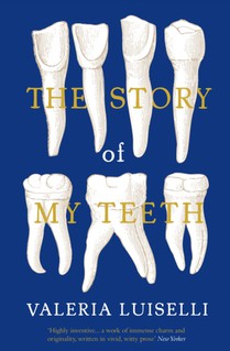 The Story of My Teeth voorzijde