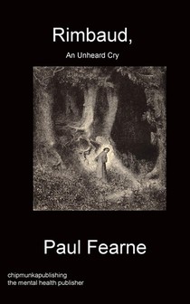 Rimbaud, An Unheard Cry