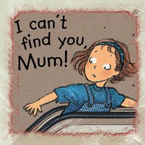 I can't find you, Mum! voorzijde