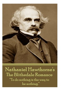 Nathaniel Hawthorne - The Blithedale Romance: 