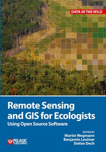 Remote Sensing and GIS for Ecologists