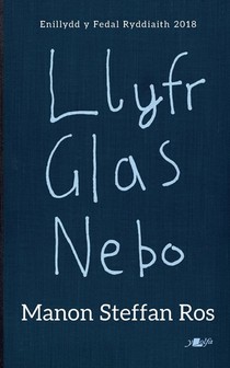 Llyfr Glas Nebo - Enillydd y Fedal Ryddiaith 2018