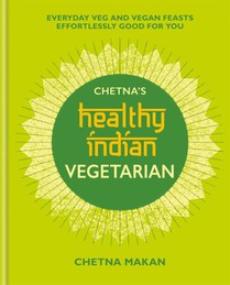 Chetna's Healthy Indian: Vegetarian