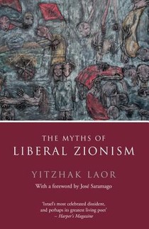 The Myths of Liberal Zionism voorzijde