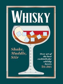 Whisky: Shake, Muddle, Stir voorzijde