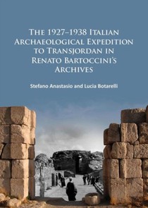 The 1927–1938 Italian Archaeological Expedition to Transjordan in Renato Bartoccini’s Archives