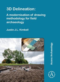 3D Delineation: A modernisation of drawing methodology for field archaeology