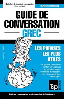 Guide de conversation Francais-Grec et vocabulaire thematique de 3000 mots