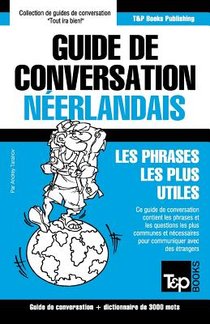 Guide de conversation Francais-Neerlandais et vocabulaire thematique de 3000 mots