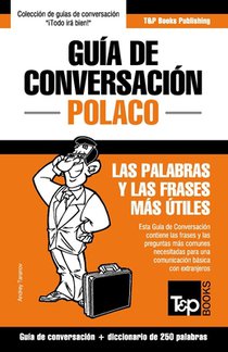 Guia de Conversacion Espanol-Polaco y mini diccionario de 250 palabras