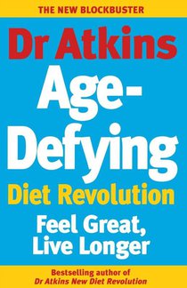 Dr Atkins Age-Defying Diet Revolution