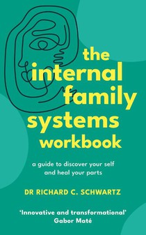 The Internal Family Systems Workbook