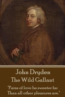 John Dryden - The Wild Gallant: 