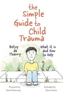 The Simple Guide to Child Trauma voorzijde