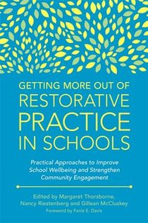 Getting More Out of Restorative Practice in Schools