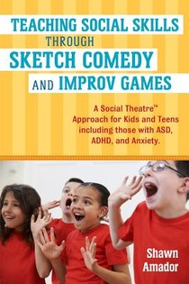 Teaching Social Skills Through Sketch Comedy and Improv Games voorzijde