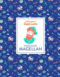 Ferdinand Magellan (Little Guides to Great Lives)