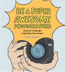 Be a Super Awesome Photographer voorzijde