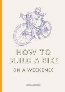 How to Build a Bike (in a Weekend) voorzijde