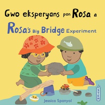 Gwo Eksperyans Pon Rosa a / Rosa's Big Bridge Experiment (Haitian Creole Bilingual Edition)