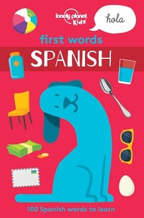 Lonely Planet Kids First Words - Spanish voorzijde