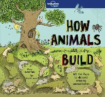 Lonely Planet Kids How Animals Build voorzijde