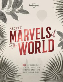 Lonely Planet Secret Marvels of the World voorzijde