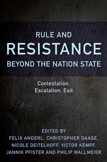Rule and Resistance Beyond the Nation State