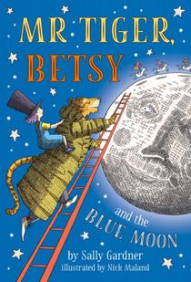 Mr Tiger, Betsy and the Blue Moon